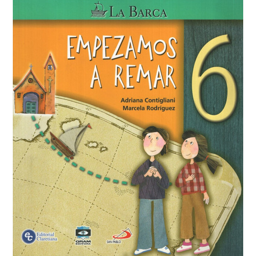 Empezamos A Remar 6 Alumno, de tigliani. Editorial SAN PABLO en español, 2012