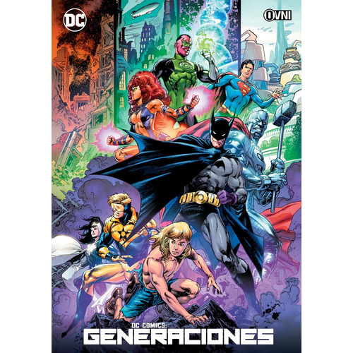 Dc Comics: Generaciones, de JURGENS. Serie Dc Comics - Generaciones, vol. 1. Editorial Ovni, tapa blanda, edición 1 en español, 2021