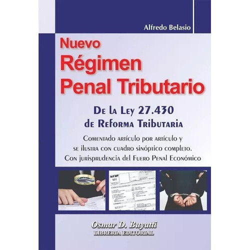 Nuevo Regimen Penal Tributario Ley 27430 - Belasio, De Belasio. , Tapa Blanda En Español