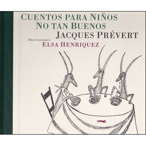 Cuentos Para Niños No Tan Buenos, De Prevert, Jacques. Editorial Libros Del Zorro Rojo, Tapa Dura, Edición Barcelona En Español