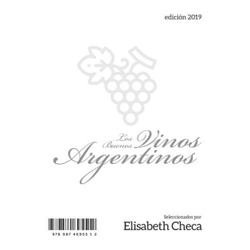 Los Buenos Vinos Argentinos, De Elisabeth Checa. Editorial Vocacion, Tapa Blanda En Español, 2019