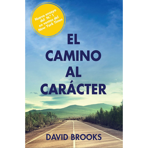 El Camino Al Caracter - David Brooks