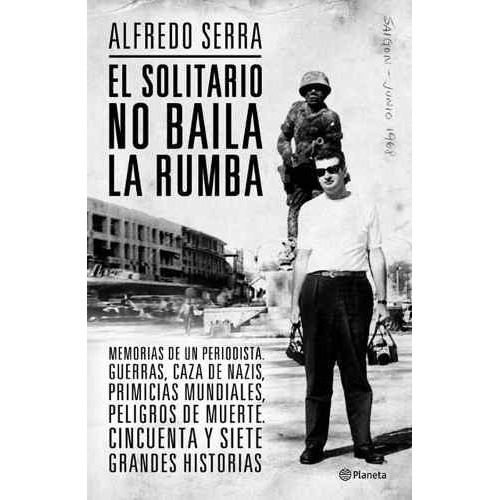 El Solitario No Baila La Rumba - Alfredo Serra