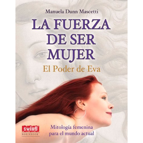 Fuerza De Ser Mujer El Poder De Eva Mitologia Femenina  Par, De Vvaa. Editorial Swing, Tapa Blanda En Español, 9999