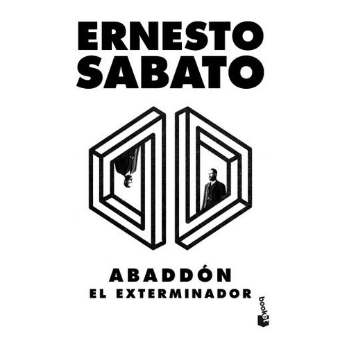 Abbadon, El Exterminador - Ernesto Sabato, de Sábato, Ernesto. Editorial Booket, tapa blanda en español, 2020
