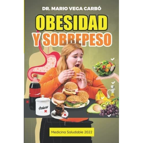 Libro:obesidad Y Sobrepeso: Medicina Saludable Spanish Edit, De Vega Carbó, Dr. Mario. Editorial Oem, Tapa Blanda En Español