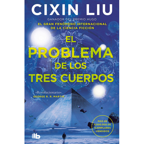 El Problema De Los Tres Cuerpos Trilogia De Los Tres Cuerpo, De Cixin Liu. Editorial B De Bolsillo En Español