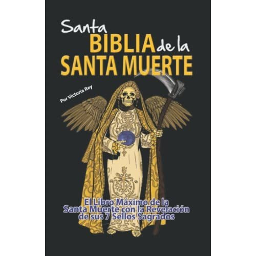 Santa Biblia De La Santa Muerte El Libro Maximo De La Santa, De Rey, Victo. Editorial Libros Del Jaguar, Tapa Blanda En Español, 2021