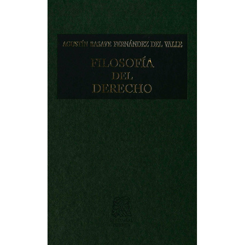 Filosofia Del Derecho, De Agustin Basave Fernandez Del Valle. Editorial Porrua En Español, 2001