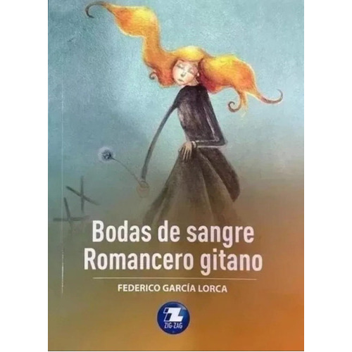 Bodas De Sangre Romance Gitano, De Federico García Lorca. Editorial Zig Zag, Tapa Blanda En Español, 2023