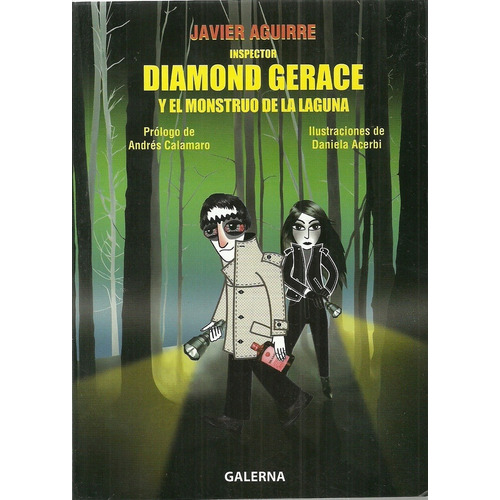 Inspector Diamond Gerace y el Monstruo de la Laguna, de Javier Aguirre. Editorial Galerna, tapa blanda, edición 1 en español, 2013