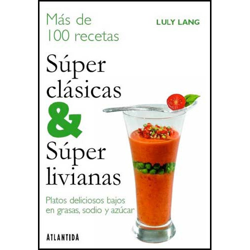 Super Clasicas Y Super Livianas, De Lang, Luly. Editorial Atlántida, Tapa Tapa Blanda En Español