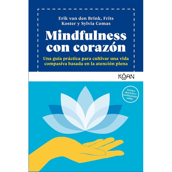 Mindfulness Con Corazon - Erik Van Den Brink