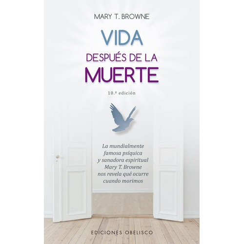 VIDA DESPUÉS DE LA MUERTE (N.E.) - MARY T. BROWNE, de VIDA DESPUÉS DE LA MUERTE (N.E.). Editorial Ediciones Obelisco S.L. en español