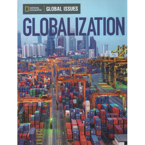 Globalization - Global Issues (below Level), De No Aplica. Editorial National Geographic Learning, Tapa Blanda En Inglés Americano, 2014