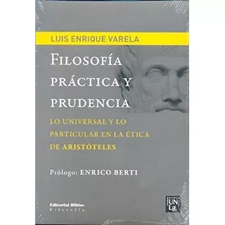 Filosofia Practica Y Prudencia, De Varela, Luis. Editorial Biblos, Tapa Tapa Blanda En Español