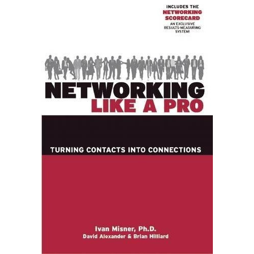 Book : Networking Like A Pro: Turning Contacts Into Conne...