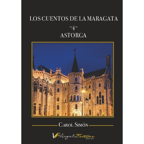 Los Cuentos De La Maragata -4-, De Simon Tomas, Carolina. Editorial Angels Fortune Editions, Tapa Blanda En Español, 2023