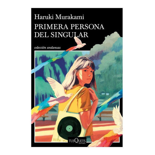 Primera Persona Del Singular - Haruki Murakami