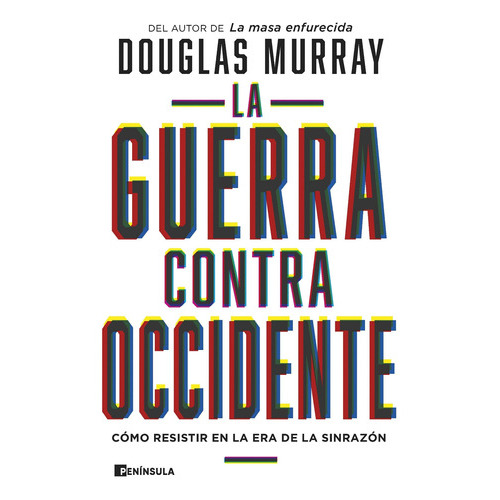 La Guerra Contra Occidente, De Douglas Murray., Vol. 1.0. Editorial Península, Tapa Blanda En Español, 0