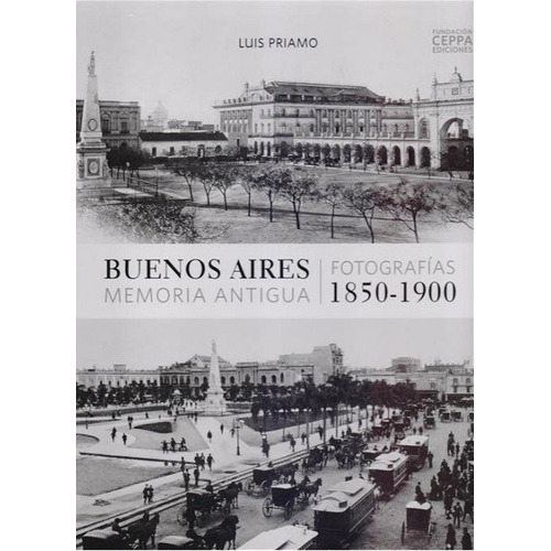 Buenos Aires Memoria Antigua - Bilingue - Luis Priamo