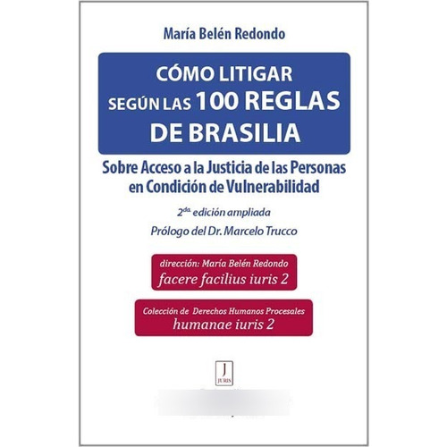 Como Litigar Segun Las 100 Reglas De Brasilia 2ed Redondo