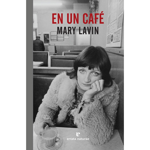 En Un Cafe, De Lavin, Mary. Editorial Errata Naturae, Tapa Blanda En Español, 2018