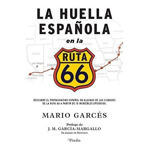 La Huella Española En La Ruta 66 (pinolia), De Mario Garcés. Editorial Pinolia, S.l., Tapa Tapa Blanda En Español
