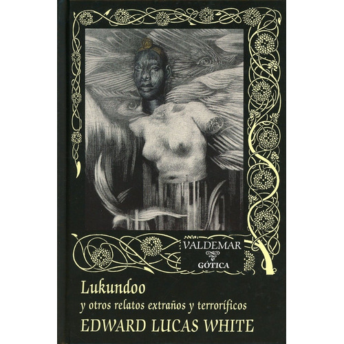 Edward Lucas White Lukundoo y otros relatos Editorial Valdemar
