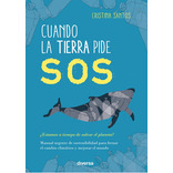 Cuando La Tierra Pide Sos, De Santos, Cristina. Editorial Diversa Ediciones, Tapa Blanda En Español