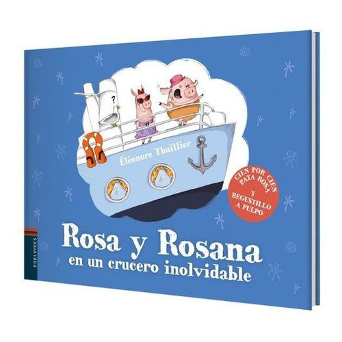 Rosa Y Rosana En Un Crucero Inolvidable, De Thuillier, Eleonore. Editorial Edelvives En Español