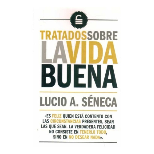 Tratados Sobre La Vida Buena / Séneca