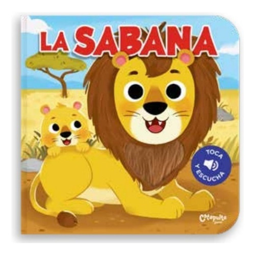 Libro Toca Y Escucha: La Sabana. Editorial Catapulta Editores, Tapa Dura, Edición 1 En Castellano, 2020