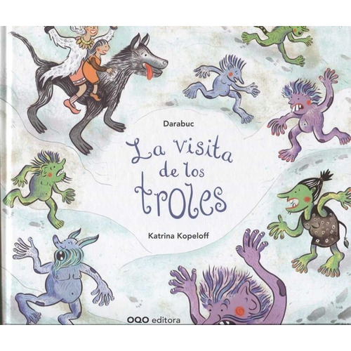 La Visita De Los Troles, De García Rodríguez, Gonzalo. Editorial Oqo Editora, Tapa Dura En Español