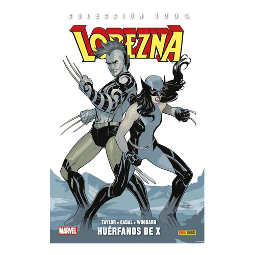 Colecc. 100% Marvel Lobezna # 05 Huerfanos De X - Tom Taylor