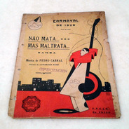 Partitura 1928 - Não Mata Mas Maltrata - Lamartine Babo