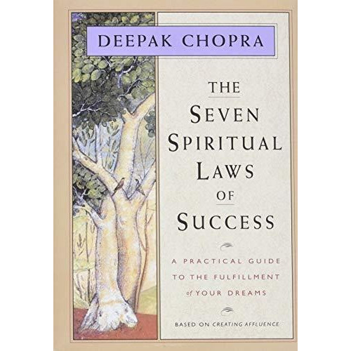 The Seven Spiritual Laws Of Success, De Deepak, Chopra. Editorial New World Library, Tapa Blanda En Inglés