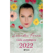 Guia Astrologica 2022 - Lourdes Ferro - Planeta - Libro