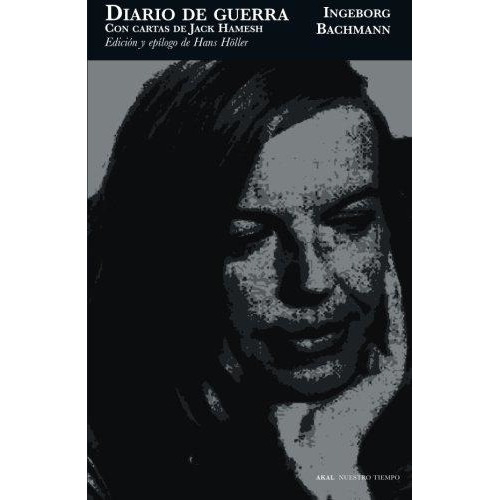 Diario De Guerra - Ingeborg Bachmann