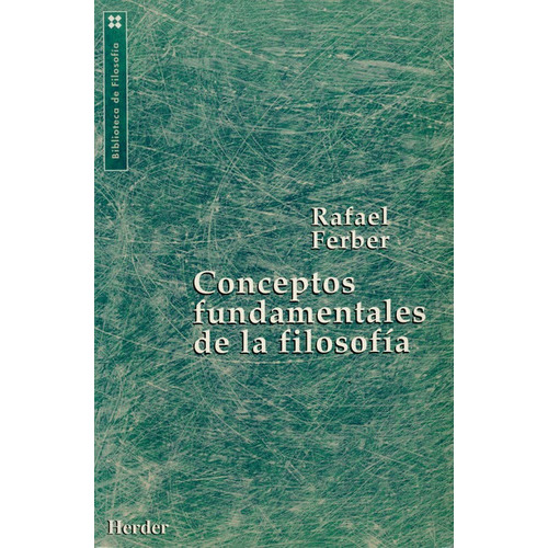 Conceptos Fundamentales De La Filosofia, De Ferber, Rafael. Editorial Herder, Tapa Blanda, Edición 1 En Español, 1995