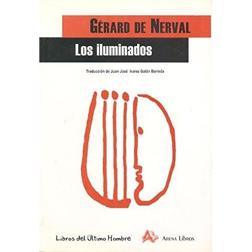 Los iluminados, de Gerard De Nerval. Editorial Arena (Pr), tapa blanda en español