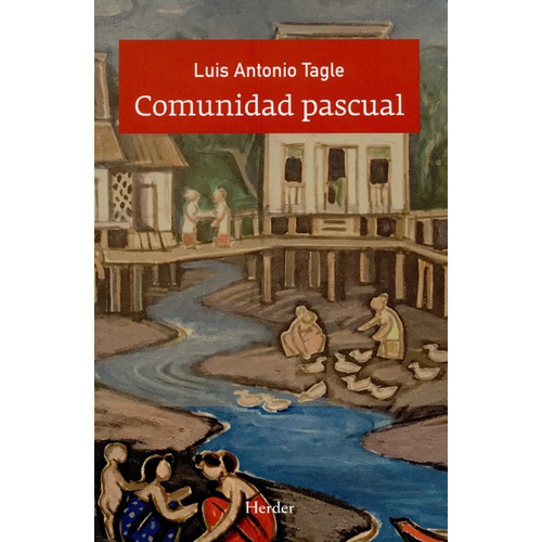Comunidad Pascual, De Tagle, Luis Antonio. Editorial Herder, Tapa Blanda, Edición 1 En Español, 2016