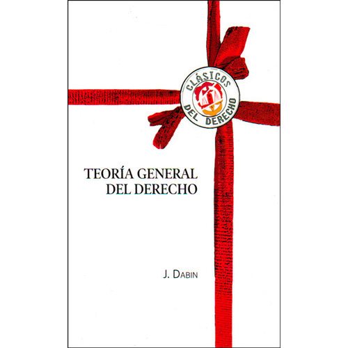 Teoria General Del Derecho, De Dabin, Jean. Editorial Reus, Tapa Blanda, Edición 1 En Español, 2011