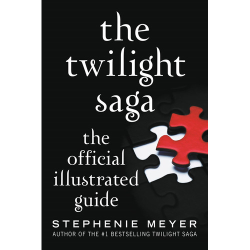 Twilight Saga: The Official Illustrated Guide, de Meyer, Stephenie. Editorial LITTLE BROWN YOUNG READERS, tapa blanda en inglés, 2022