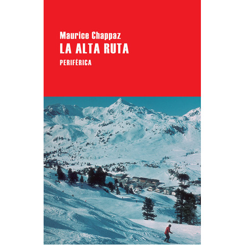 La Alta Ruta, De Chappaz, Maurice. Editorial Periférica, Tapa Blanda En Español