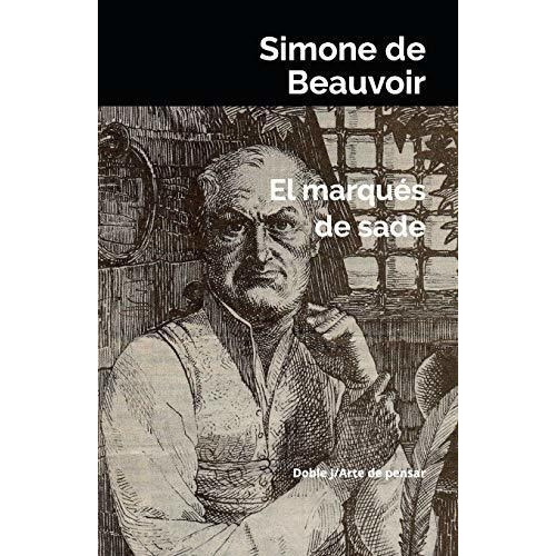 El Marques De Sade - De Beauvoir, Simone, De De Beauvoir, Sim. Editorial Doble J, S.l. En Español