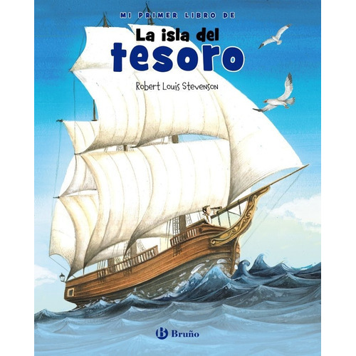 Mi primer libro de La isla del tesoro, de Stevenson, Robert Louis. Editorial Bruño, tapa dura en español
