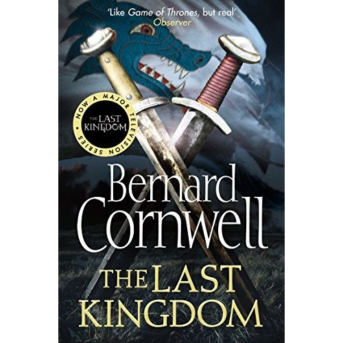 The Last Kingdom: Book 1 (the Last Kingdom Series)