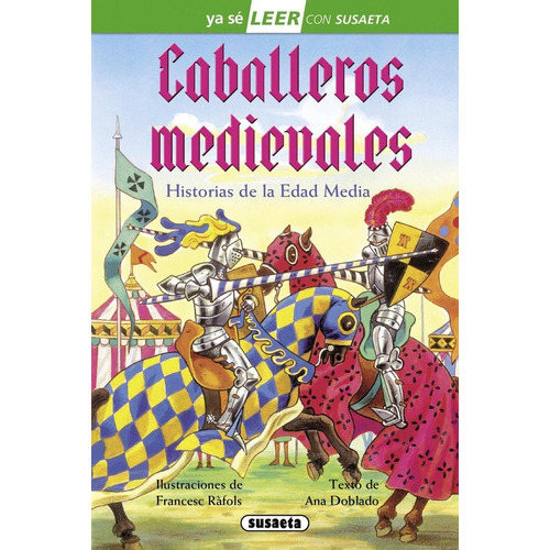 CABALLEROS MEDIEVALES, de Doblado, Ana. Editorial Susaeta, tapa dura en español