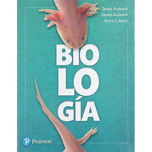 Biologia Teresa Audesirk, De Teresa Audesirk. Editorial Pearson, Tapa Blanda En Español, 2014